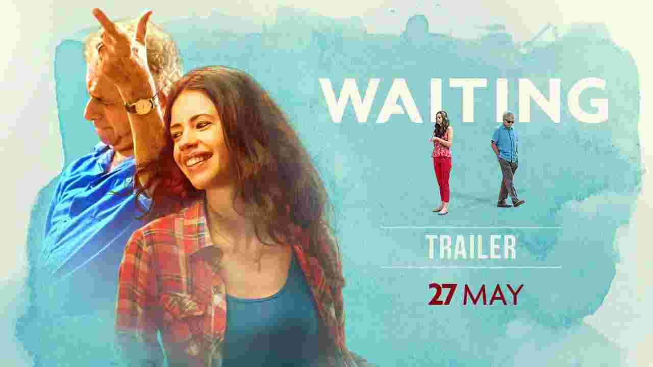 WAITING: Official Trailer | Naseeruddin Shah, Kalki Koechlin | Releasing 27 May